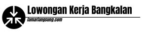 Lowongan Kerja Bangkalan