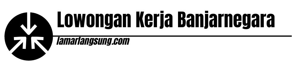 Lowongan Kerja Banjarnegara
