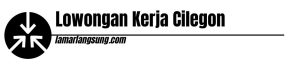 Lowongan Kerja Cilegon
