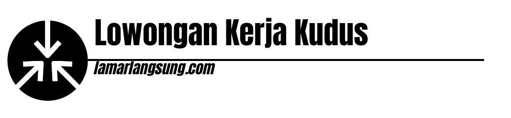 Lowongan Kerja Kudus
