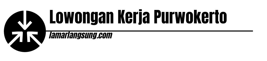 Lowongan Kerja Purwokerto